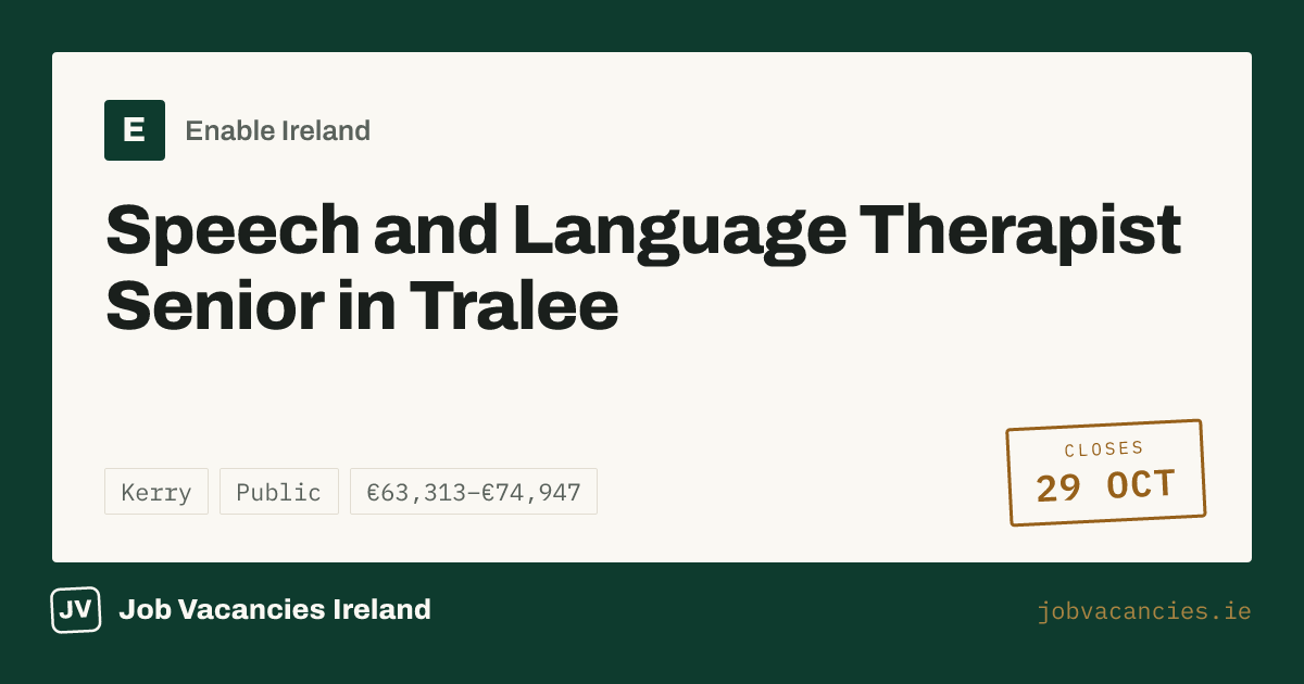 Speech and Language Therapist Senior in Tralee Jobs — Enable Ireland ...