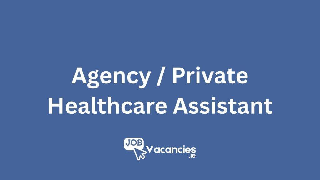 Agency Healthcare Assistant Vacancy in Sligo