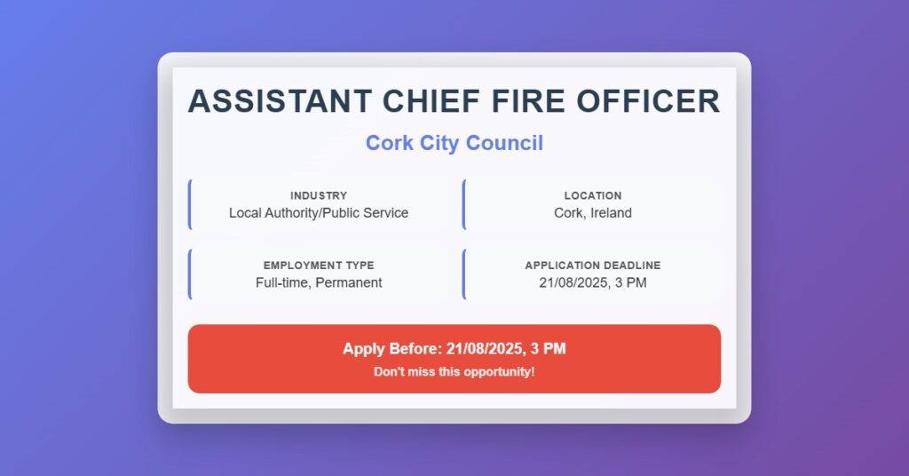 Assistant Chief Fire Officer – Cork | Cork City Council