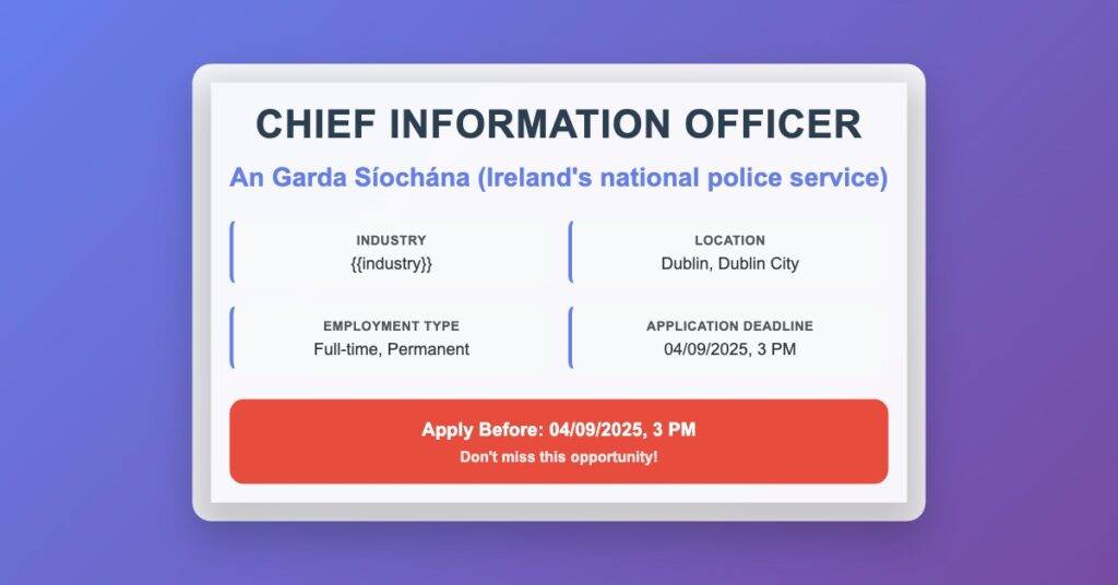Chief Information Officer – Dublin | An Garda Síochána