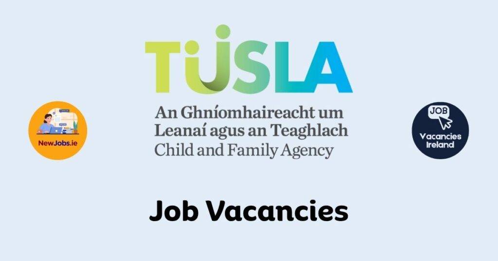 Emergency Provision Coordinator – Cork/Kerry | TUSLA
