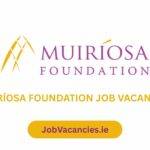 muiríosa foundation job vacancies