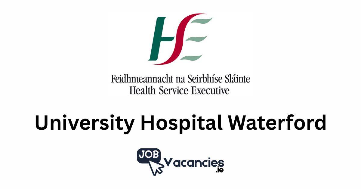 university hospital waterford job vacancies