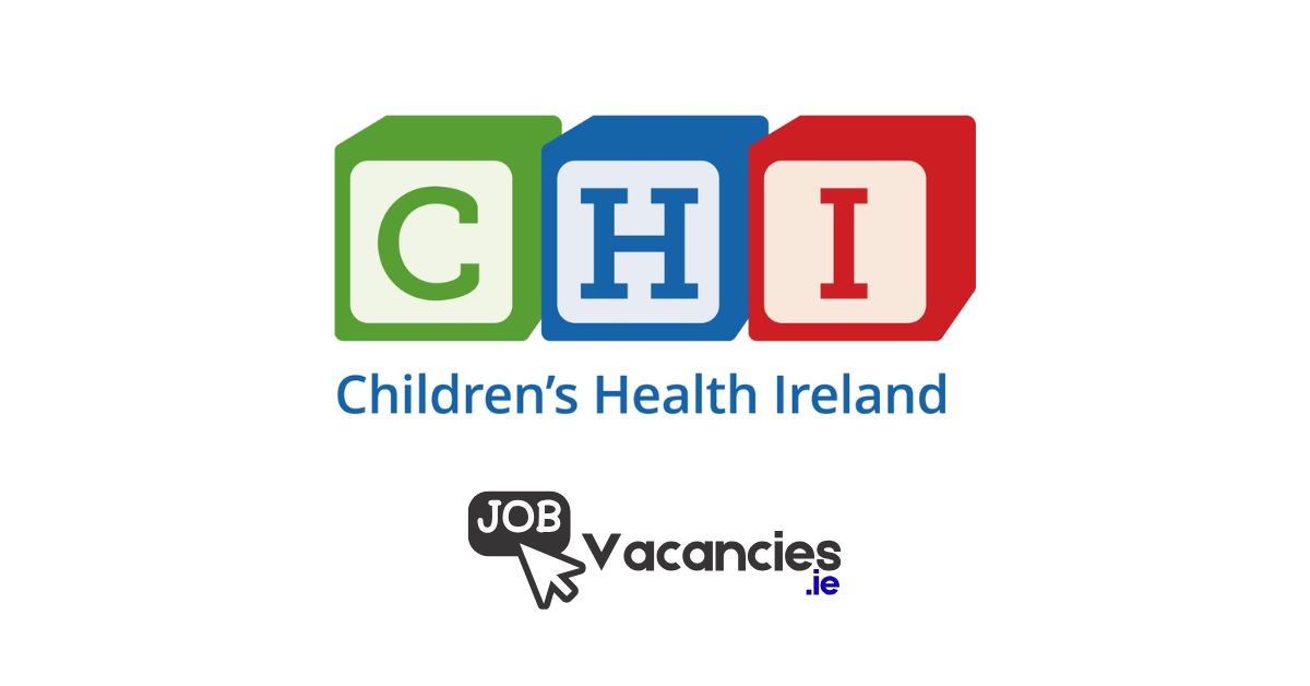children's health ireland job vacancies