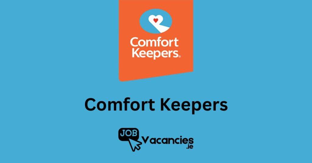 Healthcare Assistant – Comfort Keepers – Manorhamilton