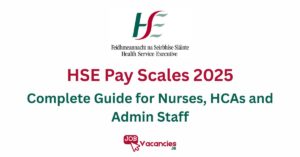 hse pay scales 2025 complete guide for nurses, hcas and admin staff