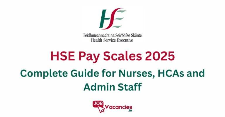 hse pay scales 2025 complete guide for nurses, hcas and admin staff