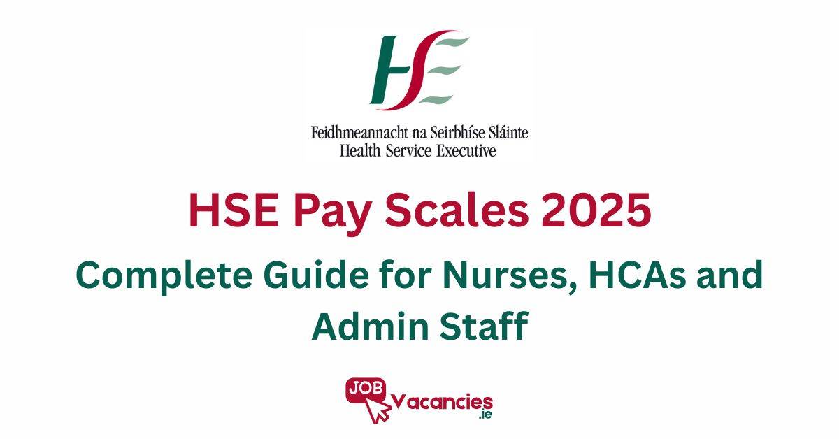 hse pay scales 2025 complete guide for nurses, hcas and admin staff
