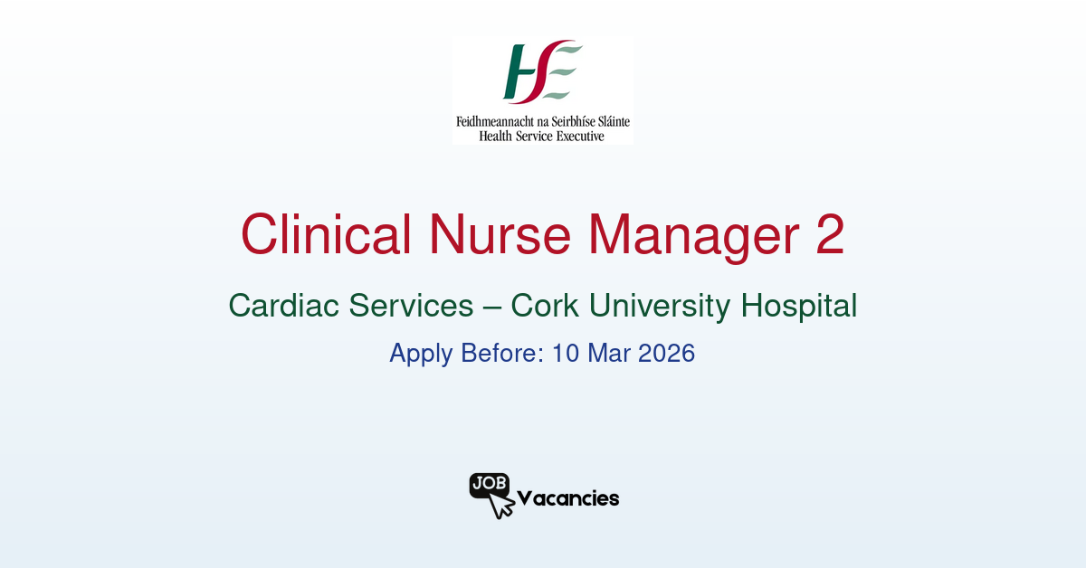 clinical nurse manager 2 cardiac services cork university hospital.png