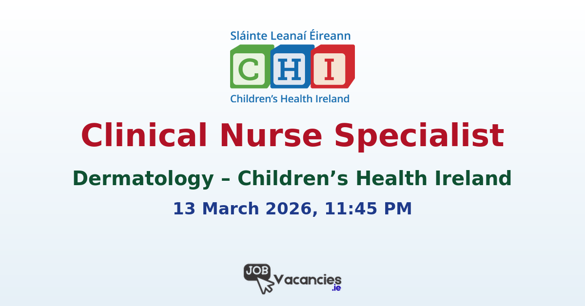 Clinical Nurse Specialist Dermatology Dublin