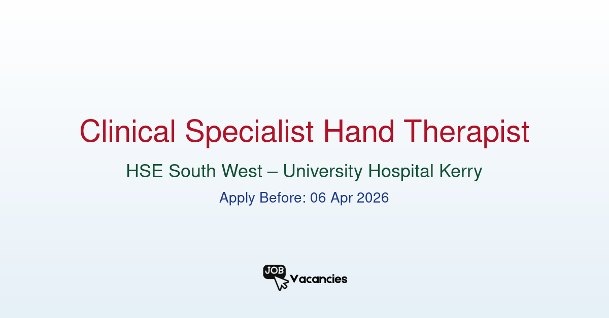 clinical specialist hand therapist hse south west university hospital kerry.png