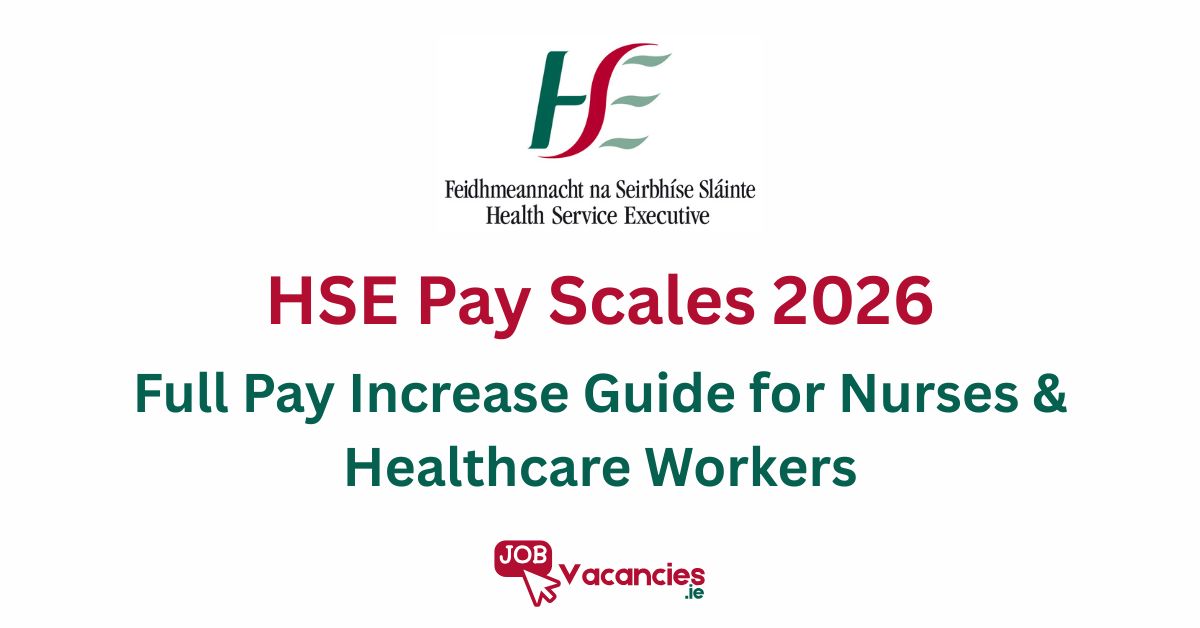 hse pay scales 2026 full pay increase guide for nurses & healthcare workers