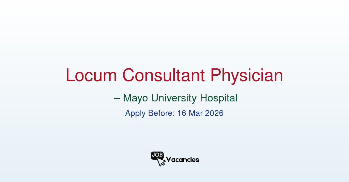 Locum Consultant Endocrinology Mayo Hospital