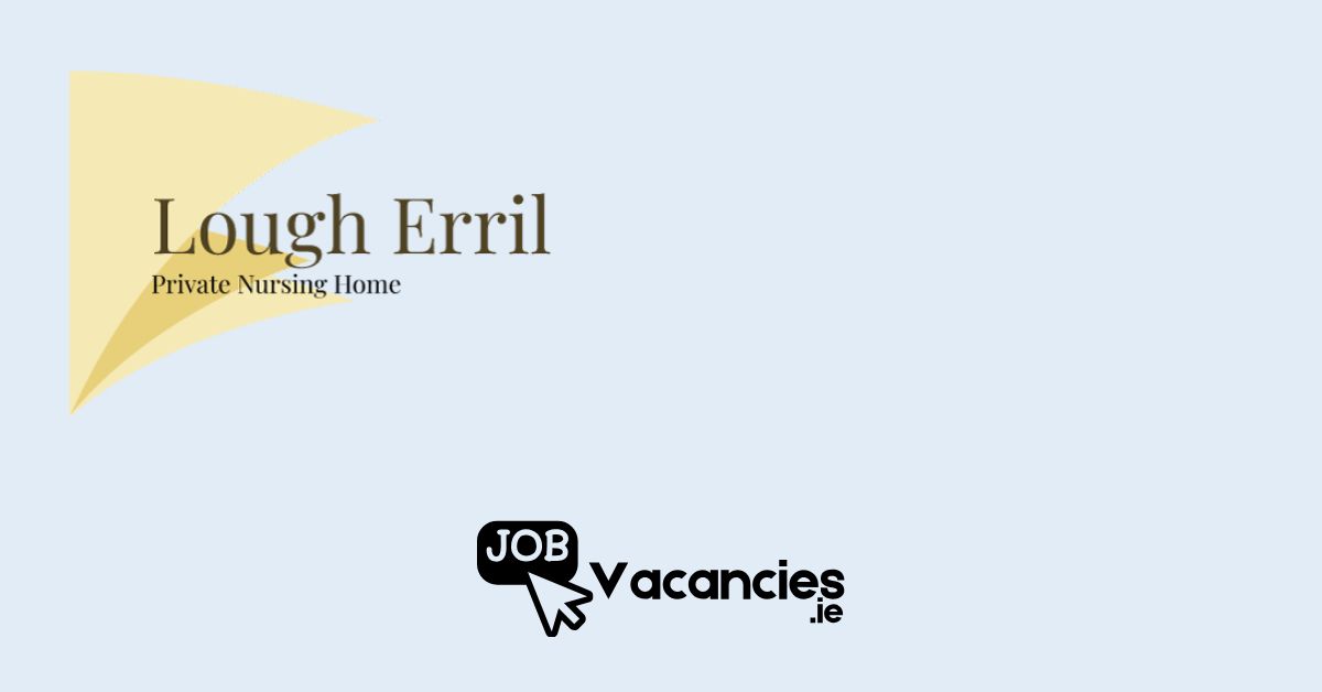Staff Nurse Jobs Leitrim – Lough Erril Nursing Home