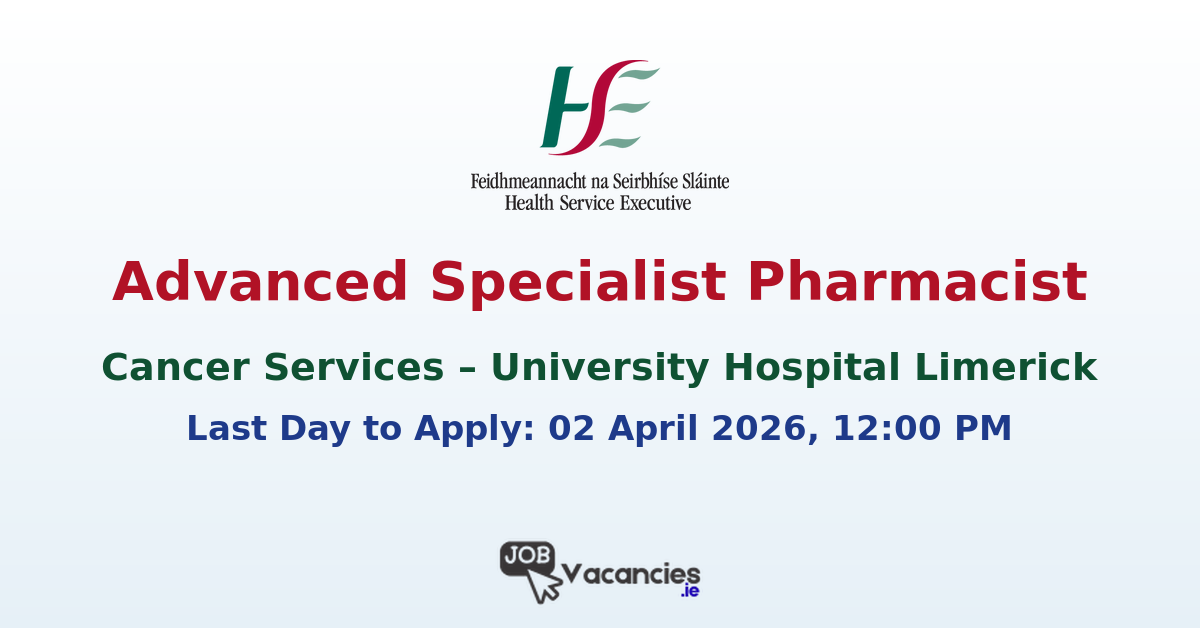 Advanced Specialist Pharmacist Cancer Services Limerick
