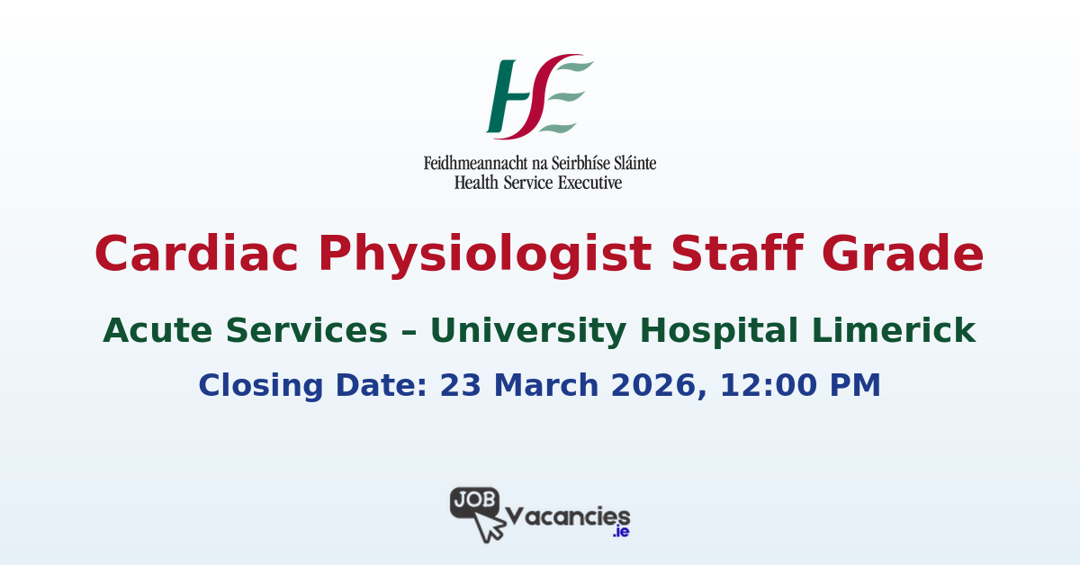 Cardiac Physiologist Staff Grade Limerick
