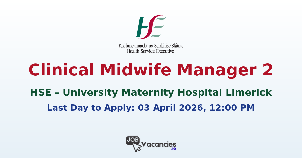 Clinical Midwife Manager 2 Limerick