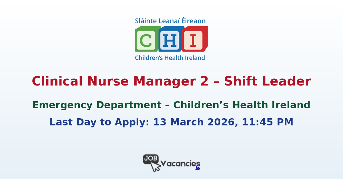 Clinical Nurse Manager 2 ED Dublin – CHI