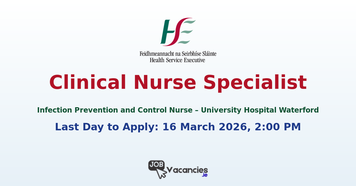 Clinical Nurse Specialist Waterford IPC Role