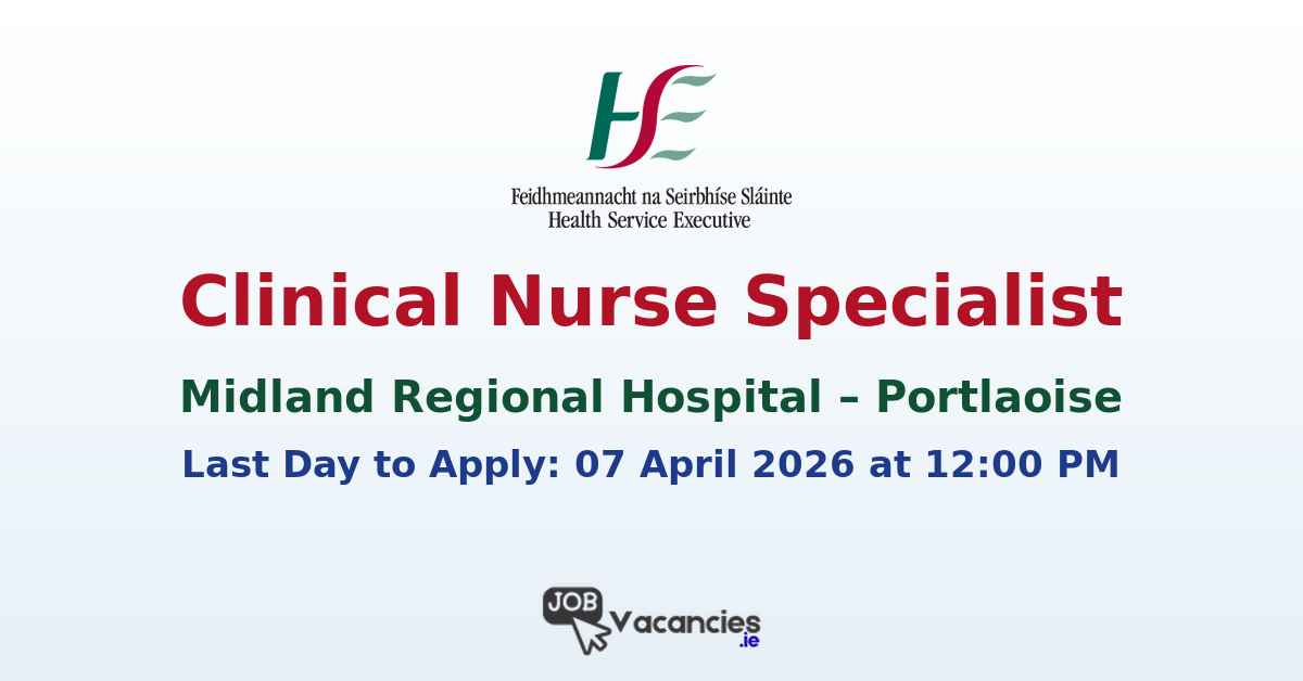 Clinical Nurse Specialist Portlaoise