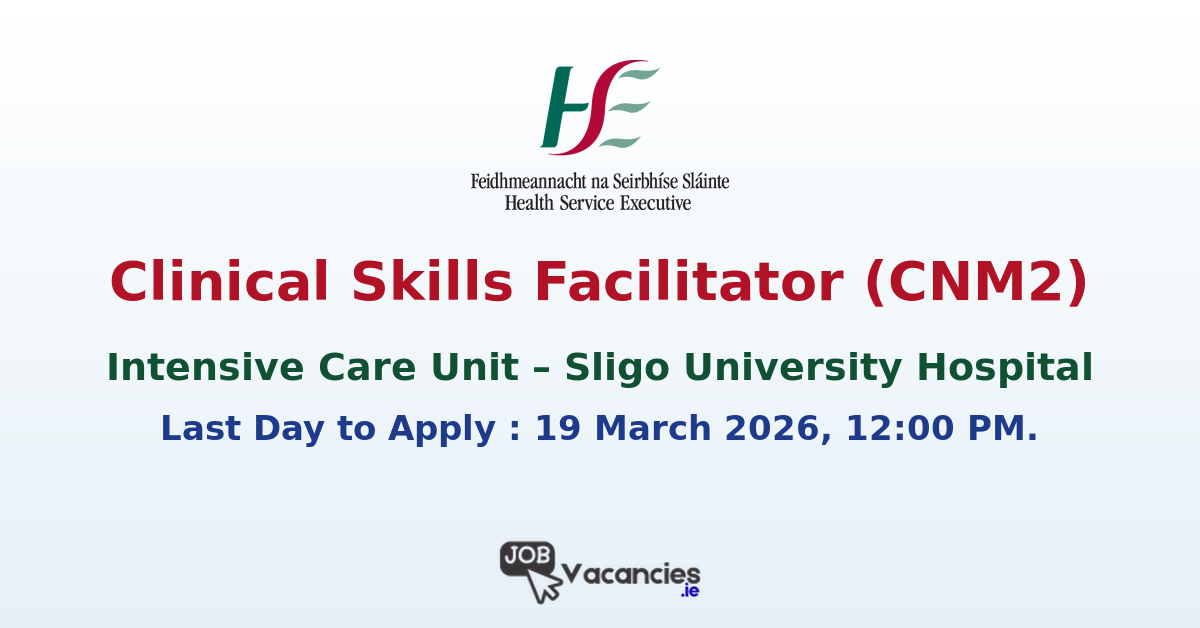 Clinical Skills Facilitator (CNM2) at Sligo University Hospital