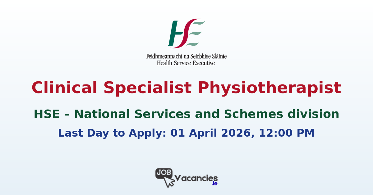 Clinical Specialist Physiotherapist Paediatrics HSE