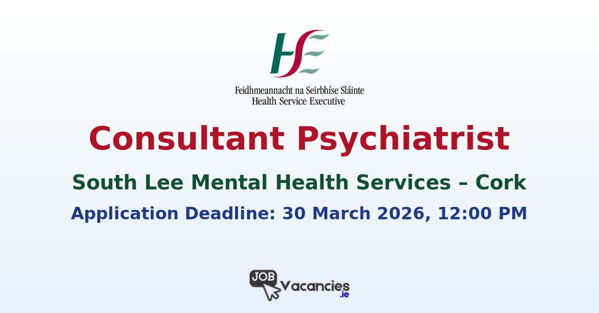 Consultant Psychiatrist Cork – HSE South West