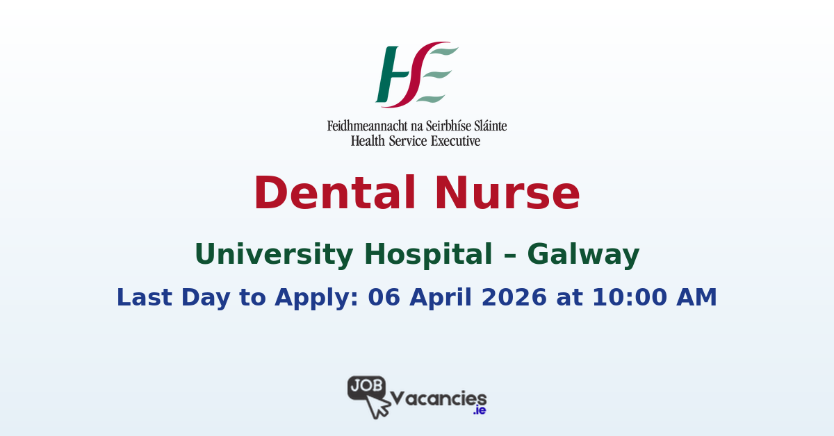 Dental Nurse Galway University Hospital