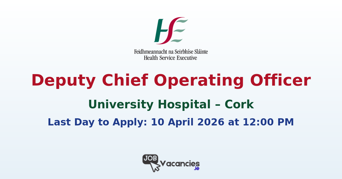 Deputy Chief Operating Officer Cork University Hospital