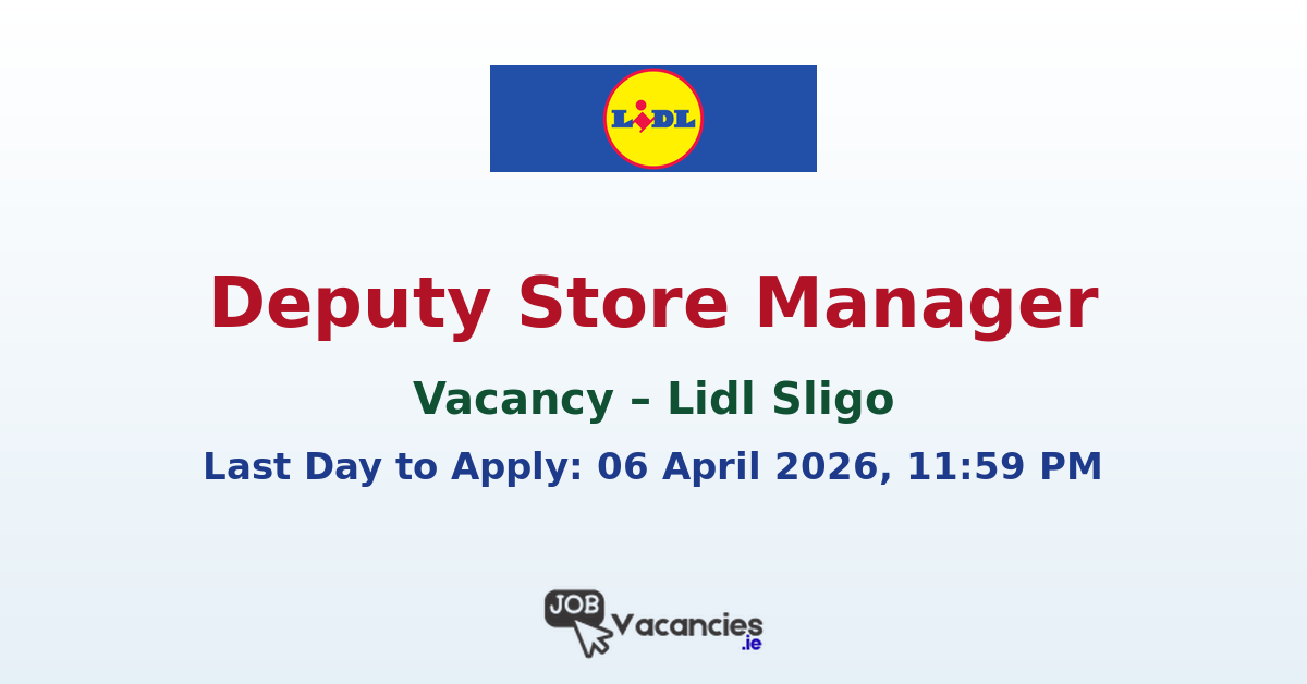 Deputy Store Manager Vacancy @ Lidl Sligo