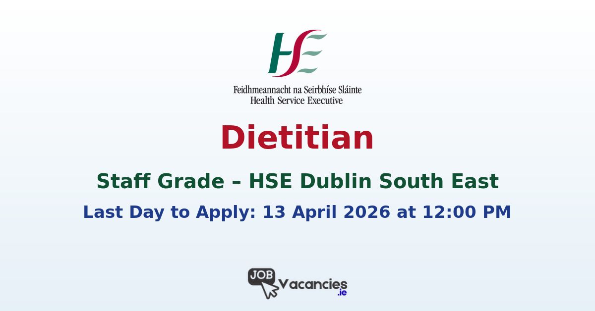 Dietitian Staff Grade HSE Dublin South East