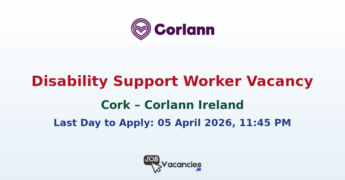 Disability Support Worker Jobs Cork – Corlann