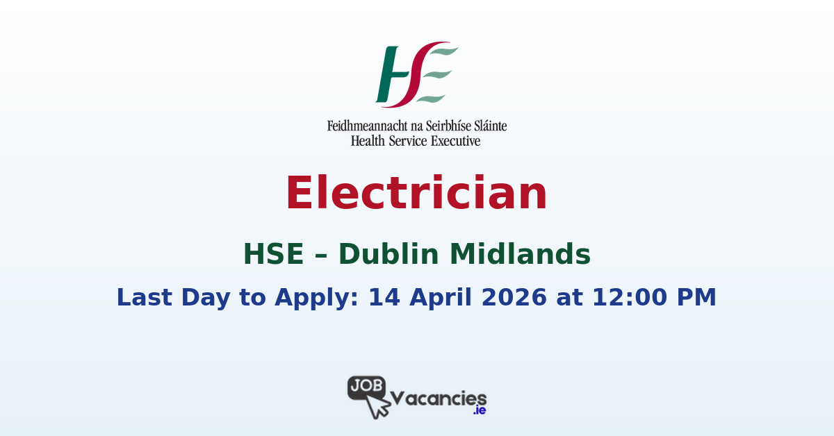Electrician Vacancy @ HSE Dublin Midlands