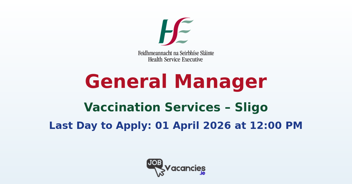 General Manager Vaccination Services Sligo HSE