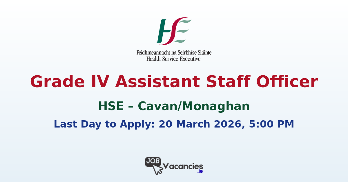 Grade IV Assistant Staff Officer – Cavan Monaghan