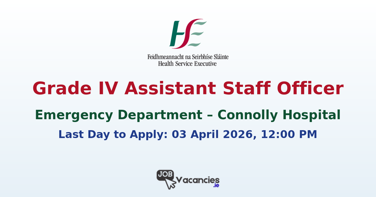 Grade IV Assistant Staff Officer Dublin