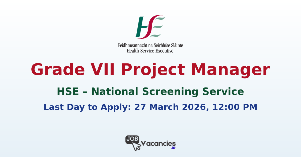 Grade VII Project Manager – NSS Dublin