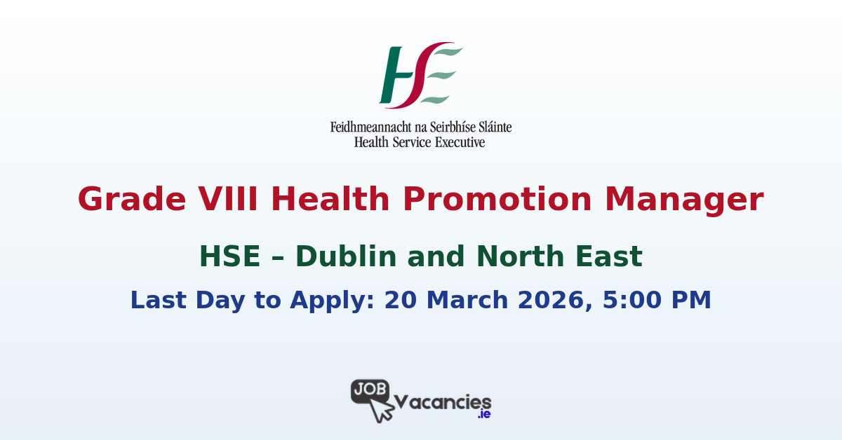 Grade VIII Health Promotion Manager HSE