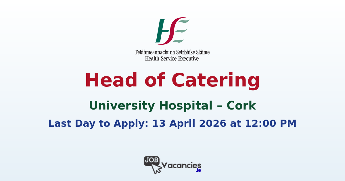 Head of Catering Cork University Hospital