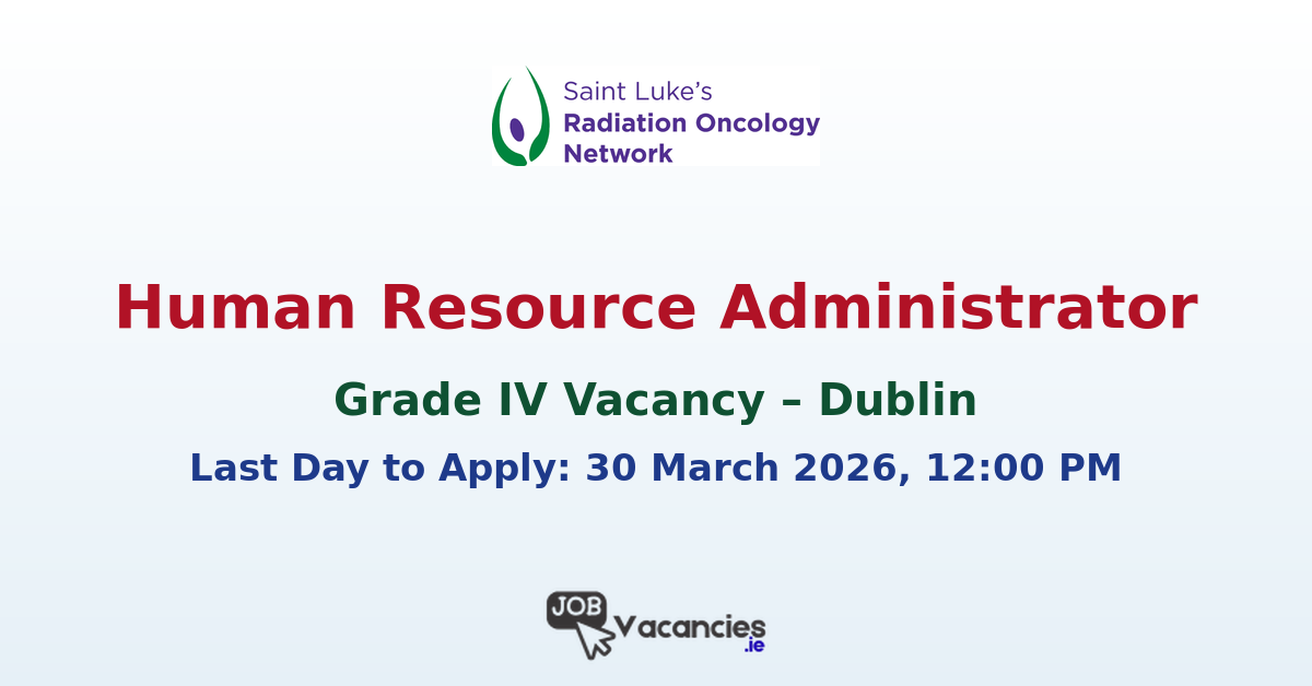 Human Resource Administrator Grade IV Dublin