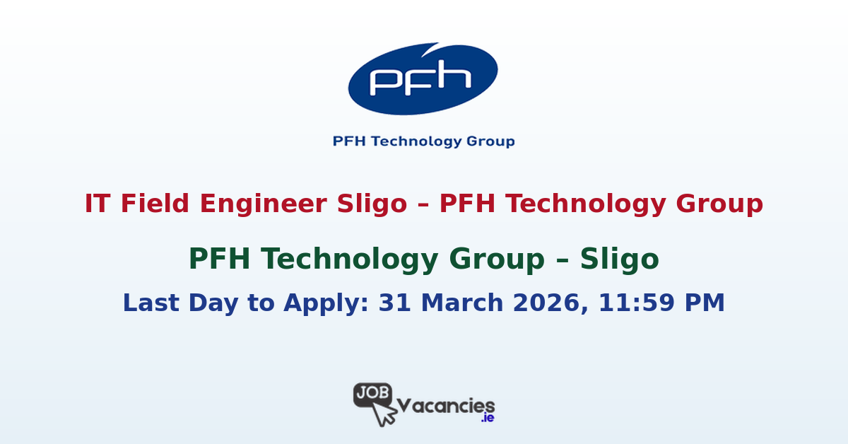 IT Field Engineer Sligo – PFH Technology Group