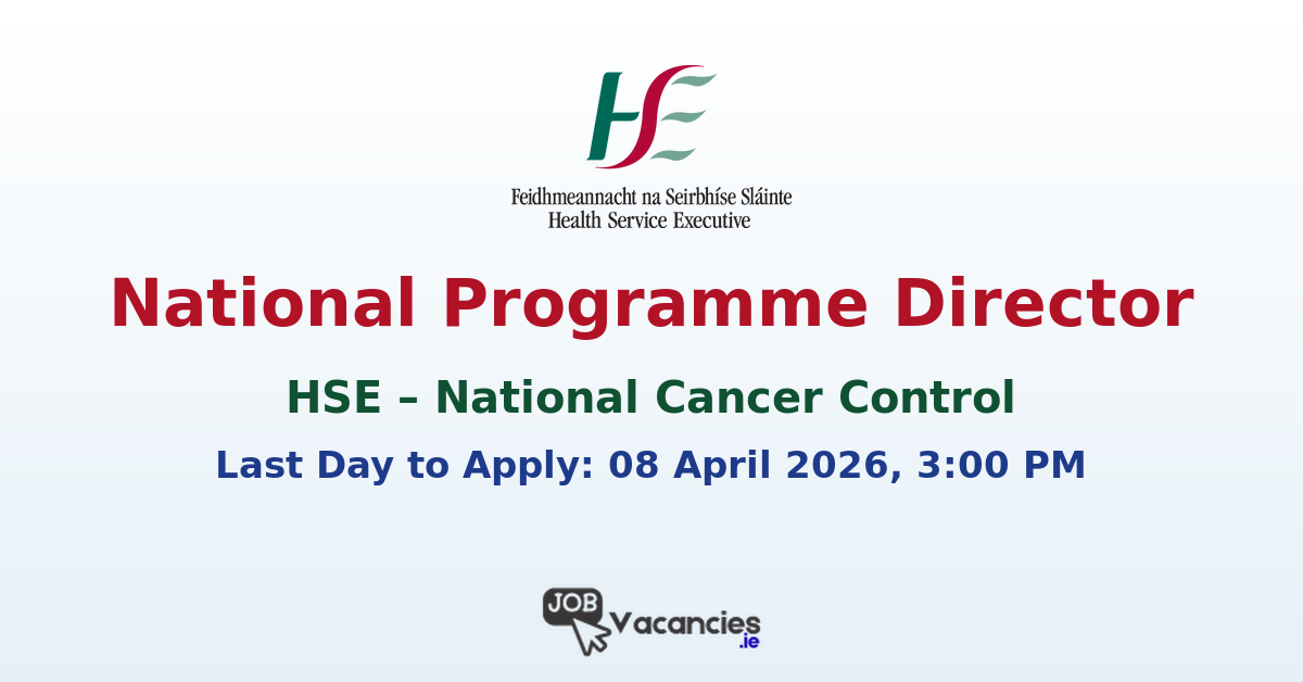 National Programme Director – National Cancer Control Programme
