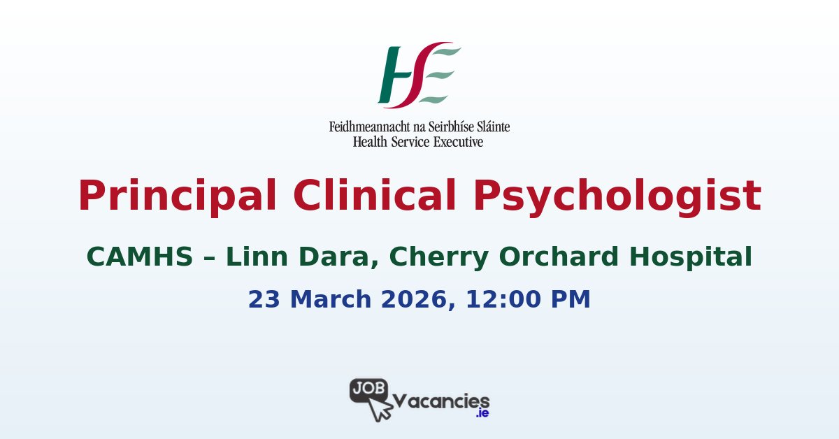 Principal Clinical Psychologist CAMHS Dublin