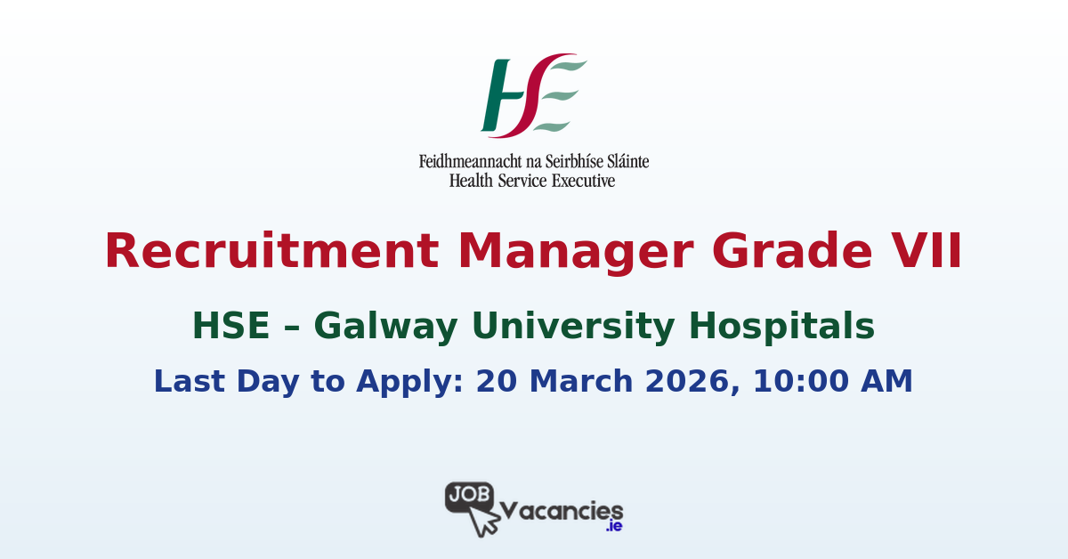 Recruitment Manager Grade VII Galway