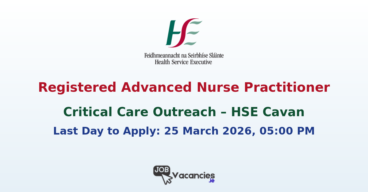 Registered Advanced Nurse Practitioner (Critical Care Outreach) – Cavan
