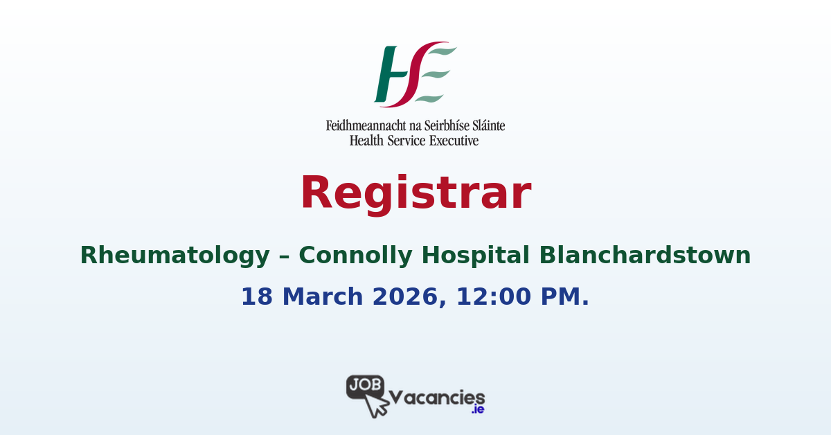 Registrar in Rheumatology Dublin – Connolly Hospital