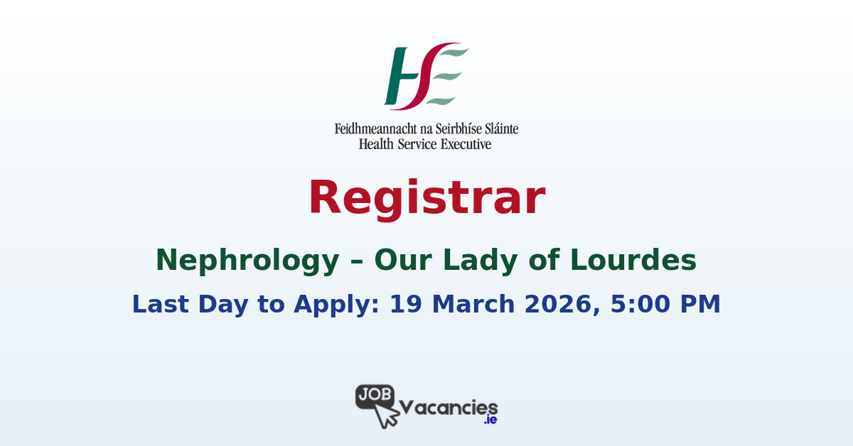 Registrar in Nephrology – Our Lady of Lourdes