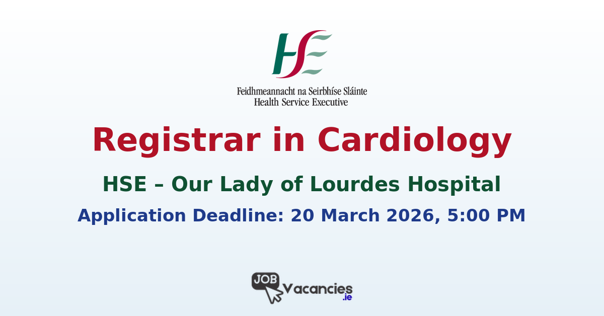 Registrar in Cardiology – Our Lady of Lourdes Hospital