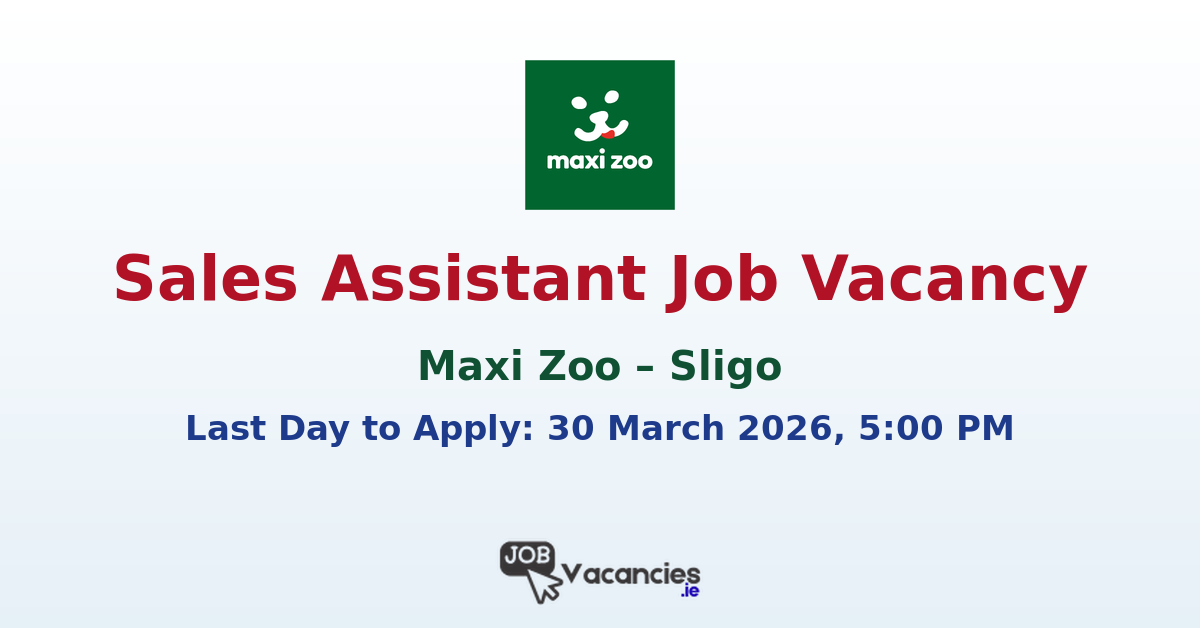 Sales Assistant Job in Sligo | Maxi Zoo