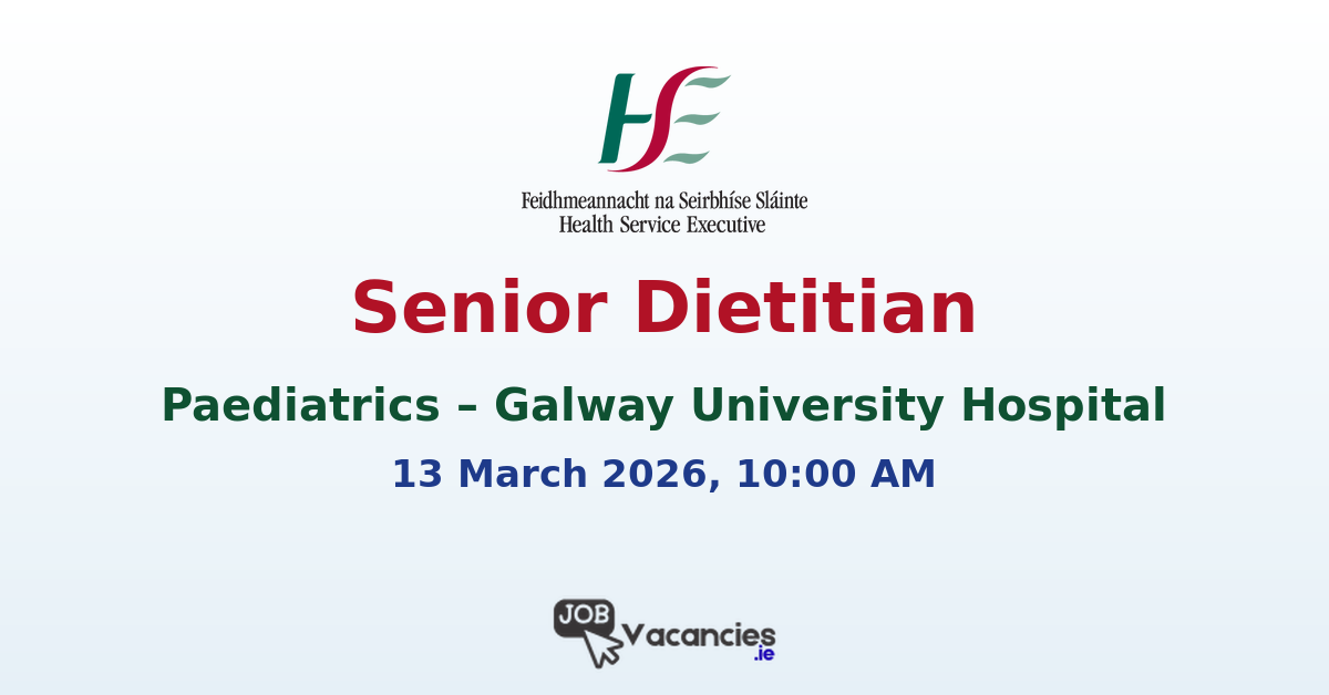 Senior Dietitian Paediatrics Galway University Hospital